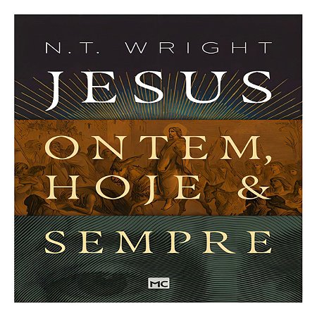 Jesus - Ontem, Hoje e Sempre