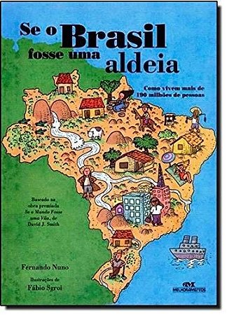 SE O BRASIL FOSSE UMA ALDEIA