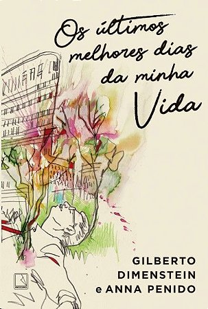 ULTIMOS MELHORES DIAS DA MINHA VIDA, OS