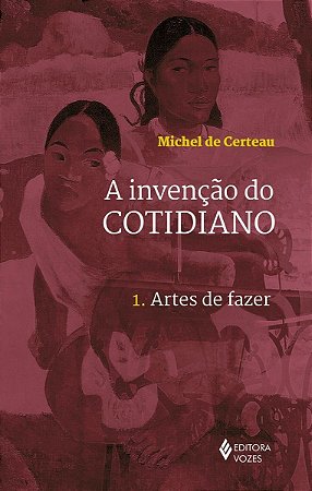 Invencao Do Cotidiano Vol. 1