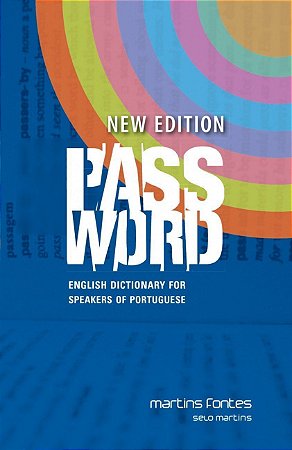 Password - English dictionary for speakers of Portuguêse - New edition 1 Ed (reimpressão 2019)