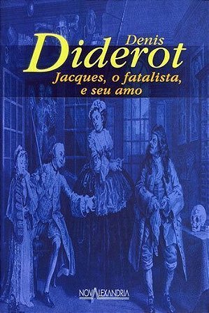 Jacques, o Fatalista, e o Seu Amo