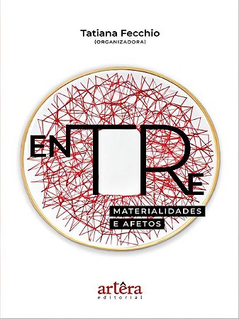 Entre Materialidades E Afetos