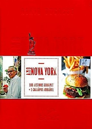 AMO NOVA YORK - 100 DESTINOS GOURMET + 1 CARDAPIO DOBRAVEL