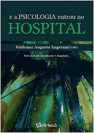 E A PSICOLOGIA ENTROU NO HOSPITAL