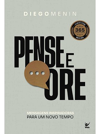 Pense e Ore - Mensagens Inspiradoras Para Um Novo Tempo