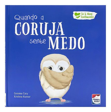 Eu e Meus Sentimentos - Quando a Coruja Sente Medo