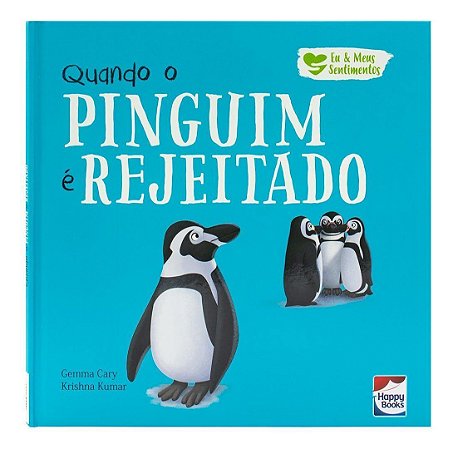 Eu e Meus Sentimentos - Quando o Pinguim é Rejeitado