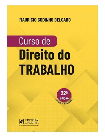 Curso De Direito Do Trabalho - (22Ed/25)