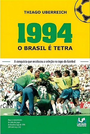 1994 o Brasil e Tetra