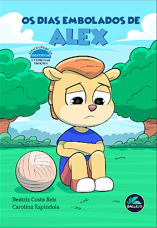 Os dias embolados de Alex - Dificuldade de identificar e expressar emoções (Coleção Neurodiversidade)