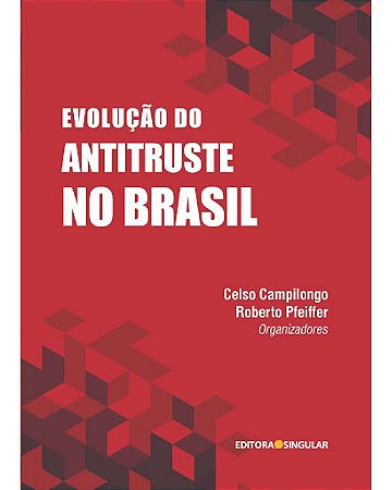 Evolução No Antitruste No Brasil