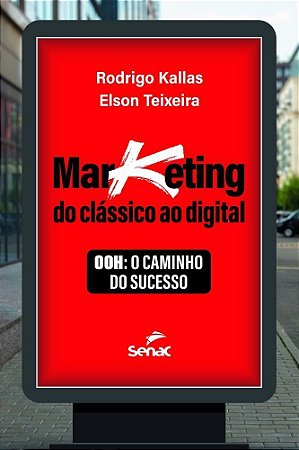 Marketing do Clássico Ao Digital - Ooh: O Caminho do Sucesso