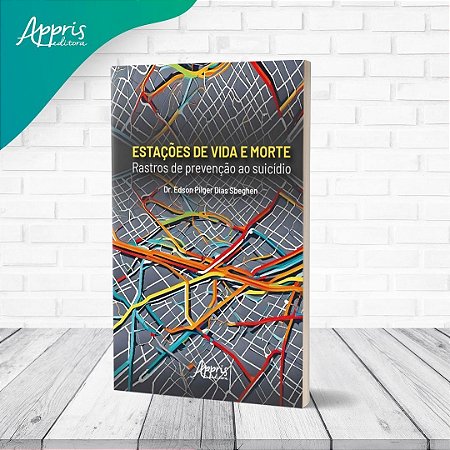 Estações de Vida e Morte - Rastros de Prevenção Ao Suicídio