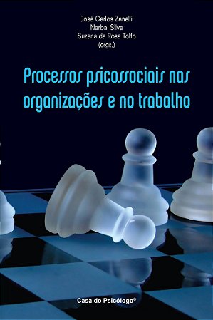 Processos Psicossociais Nas Organizações e No Trabalho