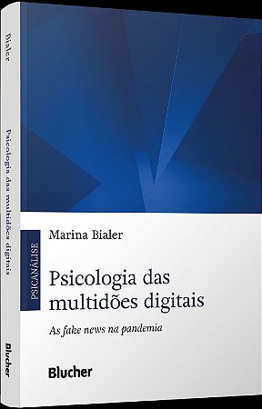 Psicologia Das Multidões Digitais - As Fake News na Pandemia