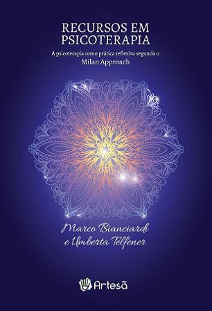 Recursos Em Psicoterapia - A Prática Clínica Segundo o Milan Approach