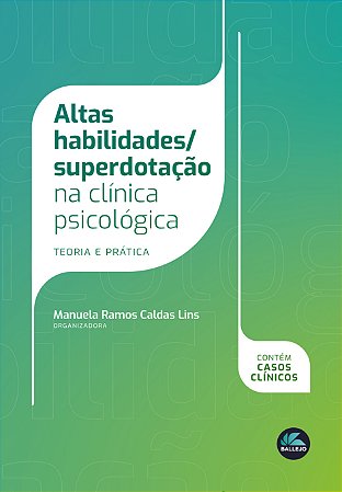 Altas habilidades/superdotação na clínica psicológica: teoria e prática