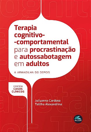 Terapia cognitivo-comportamental para procrastinação e autossabotagem em adultos