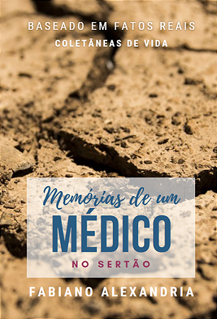 Memórias de um Médico no Sertão