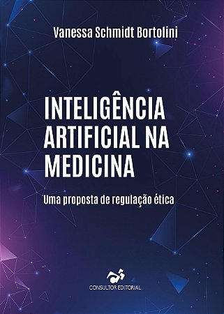 Livro Inteligência Artificial na Medicina, uma proposta de regulação ética