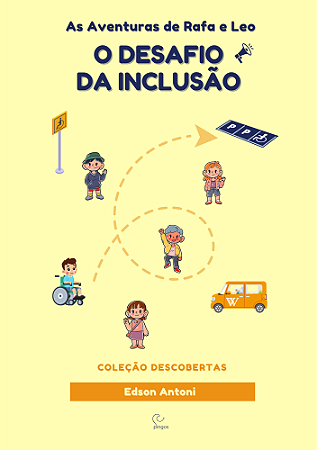 Livro O Desafio da Inclusão, as aventuras de Rafa e Léo