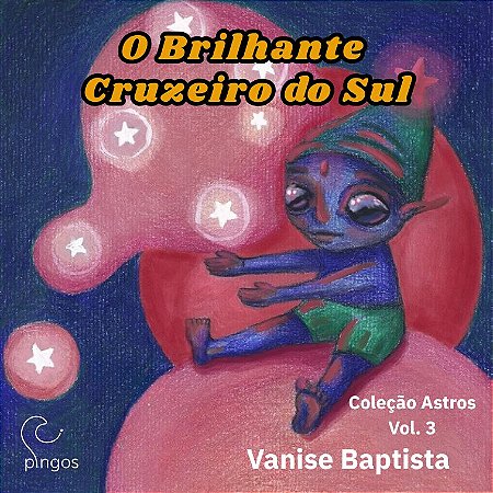 livro O Brilhante Cruzeiro do Sul - Vol. 3 - Coleção Astros