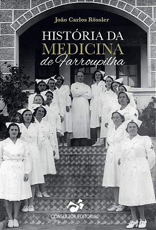 Livro História da Medicina de Farroupilha