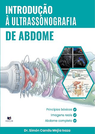 Livro Introdução à Ultrassonografia de Abdome, fundamentos físicos, formação da imagem e aplicações clínicas