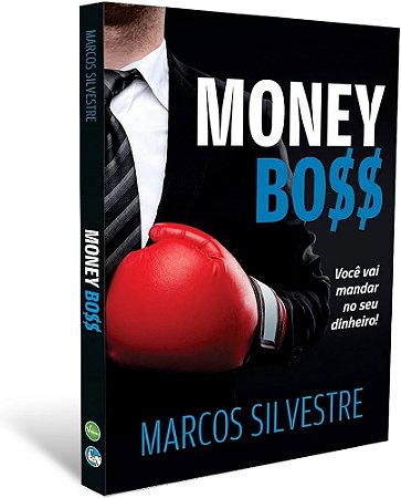 Money Boss - Você Vai Mandar No Seu Dinheiro - Educação Financeira
