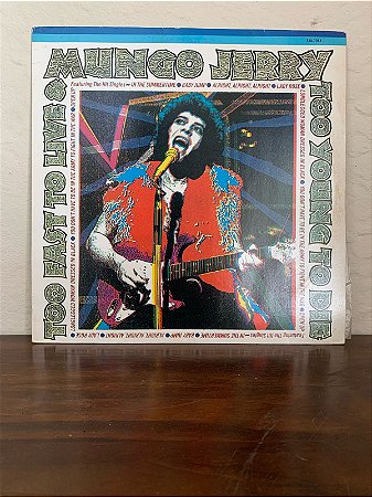 LP Mungo Jerry - Too Fast to Live
