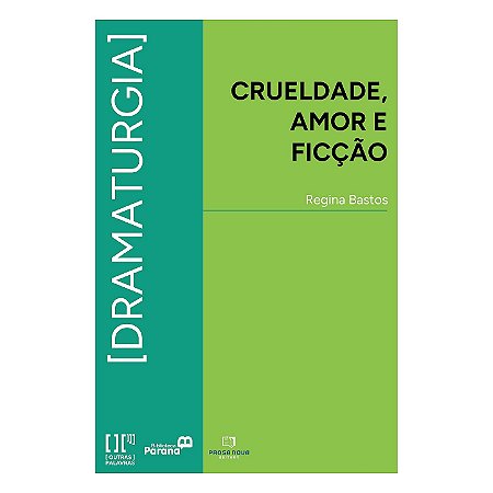 Crueldade, amor e ficção