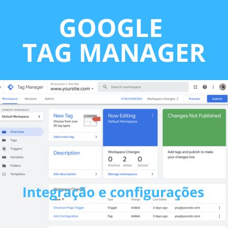 Google Tag Manager - Integração e configurações