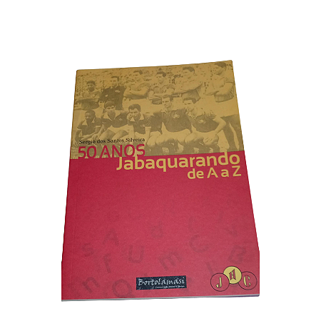 "50 Anos Jabaquarando de A a Z" livro escrito por Sérgio dos Santos Silveira