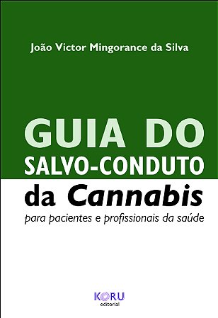 Guia do Salvo-Conduto da Cannabis: para pacientes e profissionais da saúde