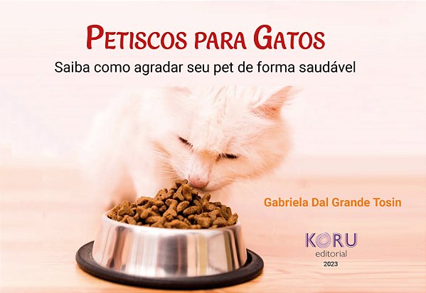 Petiscos para gatos: saiba como agradar seu pet de forma saudável