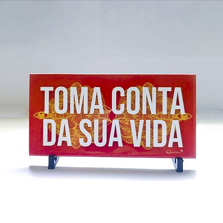 Azulejo Afetivo: Toma conta da sua vida