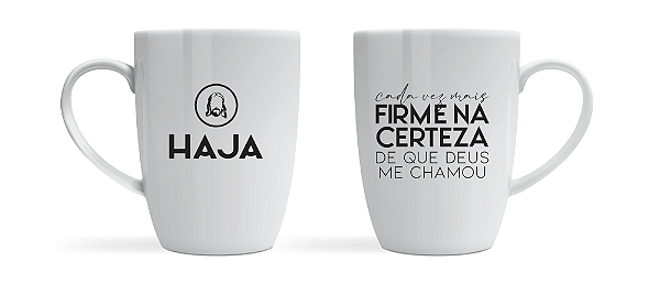 Caneca - Haja Firme na Certeza