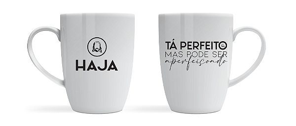 Caneca - Haja - Tá perfeito