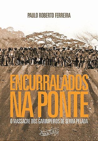 ENCURRALADOS NA PONTE - Paulo Roberto Ferreira