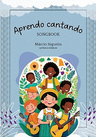 SONGBOOK APRENDENDO E CANTANDO  - Márcio Beto Siqueira