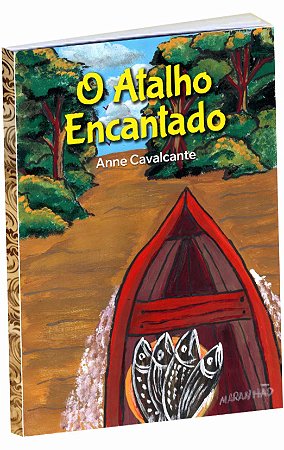 O ATALHO ENCANTADO - Anne Cavalcante