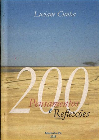 200 PENSAMENTOS E REFLEXÕES - Luciane Cunha