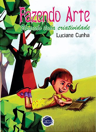 Livro FAZENDO ARTE USANDO TODA CRIATIVIDADE - Luciane Cunha