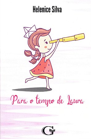 Livro PARA O TEMPO DE LAURA - Helenice Silva