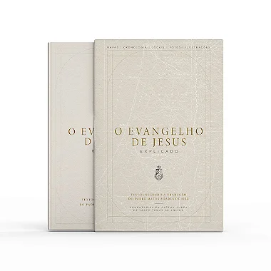 O Evangelho de Jesus explicado - Comentários, Mapas, Fotografias e Ilustrações