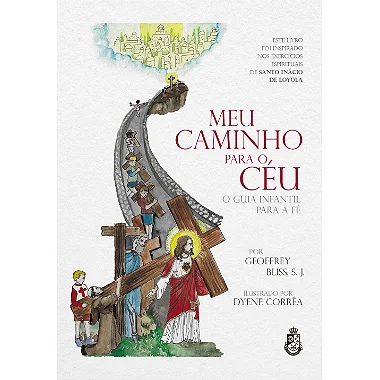 Meu Caminho para o Céu - Padre Geoffrey Bliss