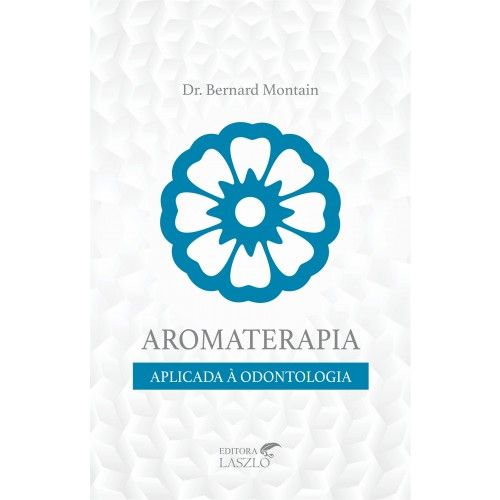 Livro - Aromaterapia Aplicada à Odontologia - L4993