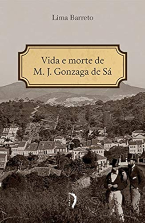 Livro - Vida e morte de M. J. Gonzaga de Sá