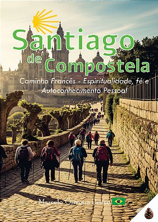 LIVRO SANTIAGO DE COMPOSTELA - CAMINHO FRANCÊS